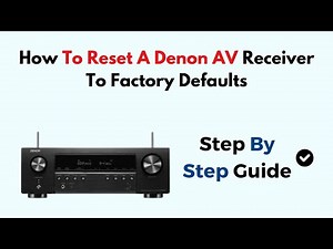 How To Reset A Denon AV Receiver To Factory Defaults