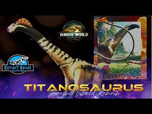 LEGO JURASSIC WORLD REBIRTH TITANOSAURUS titanosaurio ไททันโนซอรัส титанозавр 티타노사우루스 泰坦巨龙