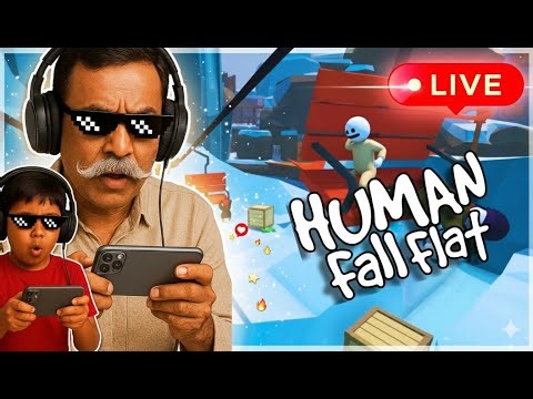 NUNNU CHACHA IS LIVE |HUMAN FALL FLAT| #5