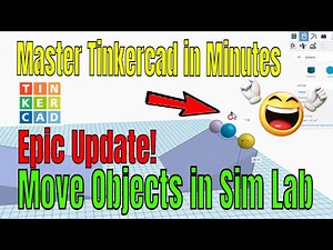 Breaking NEWS! We can MOVE Objects Tinkercad Sim Lab NOW!