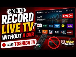 How To Record Live TV Without a DVR Using Toshiba TV