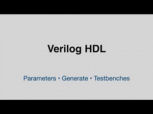 Verilog HDL: Parameters, Generate Blocks & Professional Testbenches