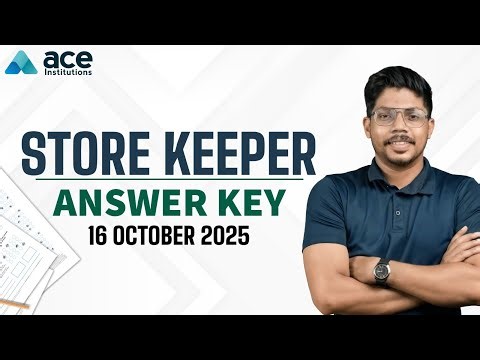 Store Keeper 2025 Answer Key Out Now! | PSC Exam 16 October | ACE Institutions