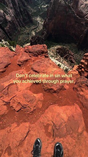 Don't Celebrate in Sin What You Achieved Through Prayer