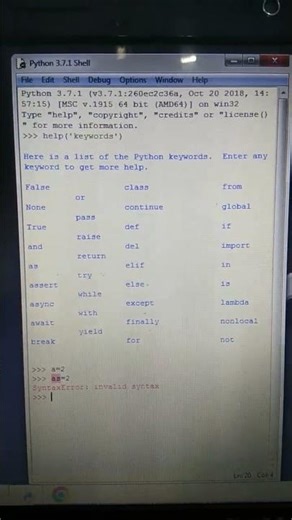 #SyntaxError: invalid syntax#keyword can't be used as variable or Identifier name#help('keywords')
