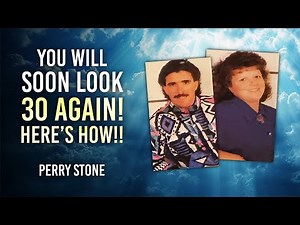 You Will Soon Look 30 Again! - Here's How!! | Perry stone