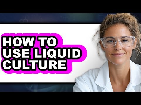 How To Use Liquid Culture - Step By Step