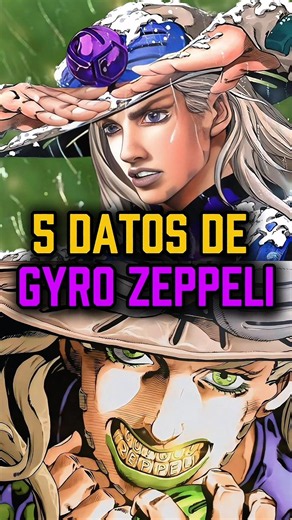 DATOS DE GYRO ZEPPELI #steelballrun #jojosbizarreadventure #gyro #datoscuriosos #jojo #araki #anime