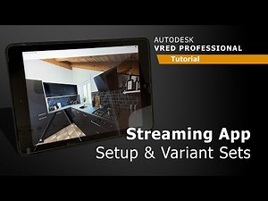 Autodesk VRED - Tutorial - Streaming App, Setup & Variant Sets