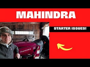 Mahindra 1635 Tractor Starter Issues Still?