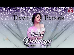DEWI PERSSIK - DIRIKU BERHARGA [OFFICIAL]