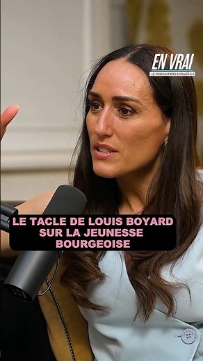LE TACLE DE LOUIS BOYARD SUR LA JEUNESSE BOURGEOISE