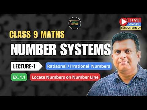 Live Class 9 Maths | Number Systems L-1 | Rational / Irrational Numbers / Locate √2 on Number Line