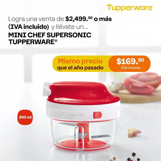 9.2K views · 135 reactions | El precio del Mini Chef Supersonic quedó hecho cuadritos ¡Actívate y llévatelo por $169.90!  | Familia Tupperware México | Facebook