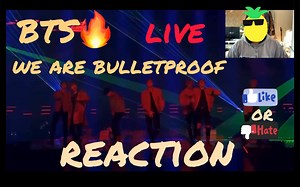 BTS🔥WE ARE BULLETPROOF（Live）reaction（反应视频）