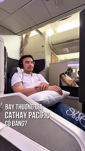 10K views · 1.2K reactions | Bay business class của Cathay Pacific đi Hong Kong có đáng? #lythanhco #dicungco #cathaypacific #MoveBeyond | Lý Thành Cơ | Facebook