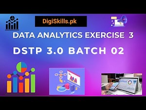 Data Analytics & Business Intelligence Exercise 3 | DSTP 3.0 Batch 2 | DigiSkills