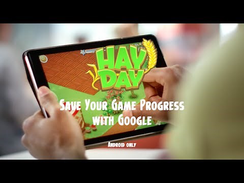 Hay Day: Save Your Game Progress with Google (Android)