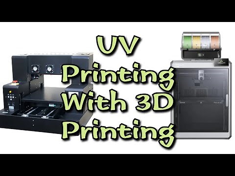 UV Printing + 3D Printing