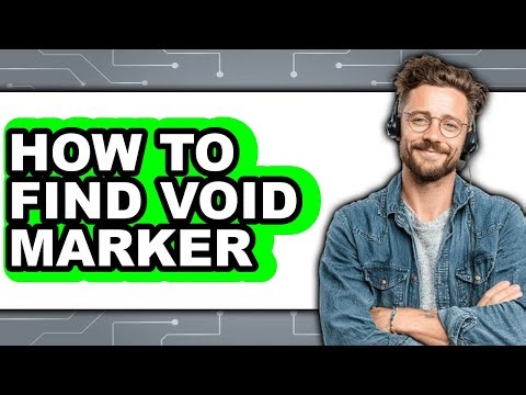 How to Find Void Marker (easy Method)