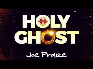 Holy Ghost by Joe Praize
