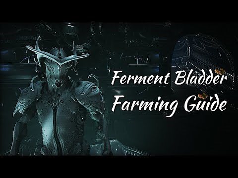 Warframe - Ferment Bladder Farming Guide (Still Works)