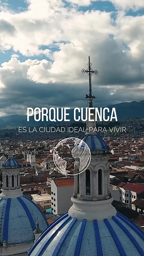 Vivir en Cuenca, Ecuador: La Ciudad Ideal para Establecerse