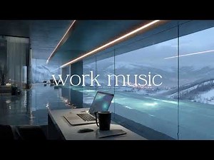Focus Music • Background Chillstep for Deep Work, Study Sessions & Peak Productivity |