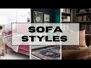 8 Sofa Styles That Define Your Living Room | Home Decor 101