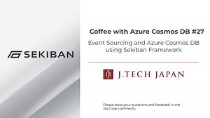 Event Sourcing and Azure Cosmos DB using Sekiban Framework