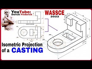 TD - Isometric Projection of a CASTING (2022 WASSCE). ‪@derickfrederickTD‬