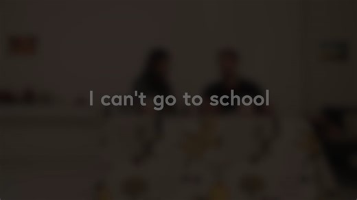 I can't go to school