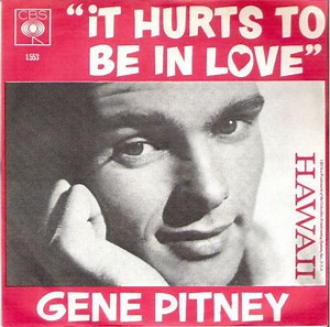 "It Hurts to Be In Love," Gene Pitney (1964)