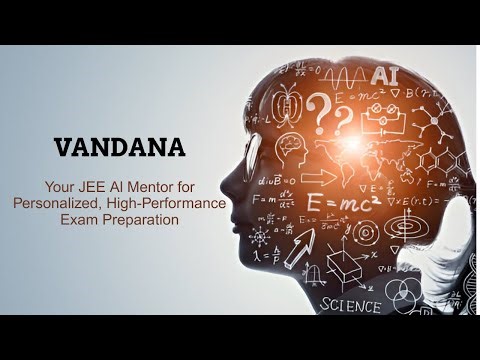 Vandana AI based JEE Mentor for personalized exam preparation