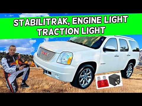 WHY GMC YUKON XL STABILITRAK, TRACTION CONTROL, ENGINE LIGHT ON 2007 2008 2009 2010 2011 2012 2013 2