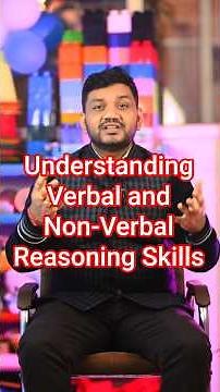 Understanding Verbal and Non-Verbal Reasoning Skills |