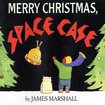 Merry Christmas, Space Case by James Marshall | Full Audiobook