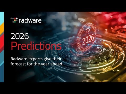 2026 SECURITY PREDICTIONS FROM RADWARE EXPERTS