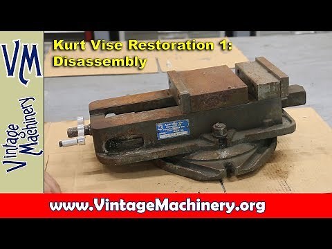 Kurt Vise Restoration - Part 1: Disassembly