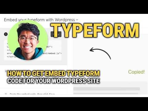 How To Get Embed Typeform Code For Your WordPress Site: Quick Setup!