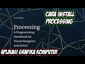 CARA INSTALL PROCESSING APLIKASI GRAFIKA KOMPUTER