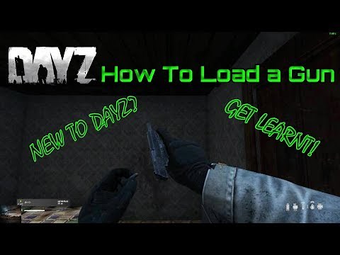 DayZ How to load a gun