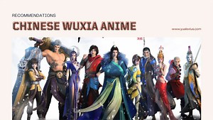 10 Of The Best Chinese Wuxia Anime That You Must Check | Yu Alexius