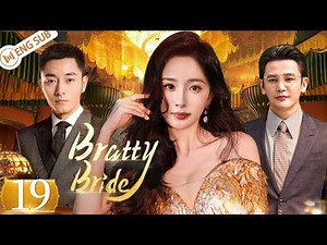 Bratty Bride EP19 | Orphan girl wins the masters' hearts in rich mansion | Yang Mi, Li Dongxue