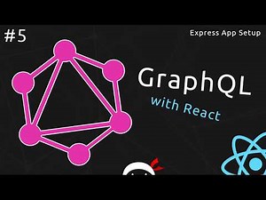 GraphQL Tutorial #5 - Express App Setup