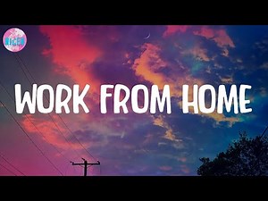 Fifth Harmony - Work from Home (Lyrics) | You don't gotta go to work, work, work, work, work, work,