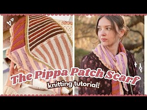 Knitting a Scrappy Scarf | Pippa Patch Scarf Tutorial 🧶 Advent Friendly!