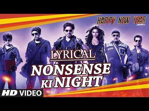 LYRICAL: "Nonsense Ki Night" Full Song with LYRICS | Happy New Year | Shah Rukh Khan | Mika Singh
