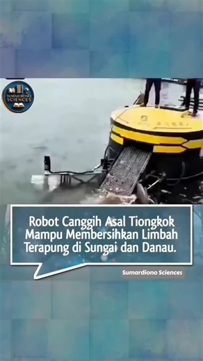 Sumardiono Sciences on Instagram: "Teknologi kembali menunjukkan perannya dalam menjaga lingkungan. Sebuah robot canggih asal Tiongkok kini mampu membersihkan limbah terapung di sungai dan danau secara otomatis. Dilengkapi sistem penghisap dan penyaring, robot ini dapat mengumpulkan sampah seperti plastik, kayu, dan sisa limbah rumah tangga tanpa mengganggu ekosistem air. Beroperasi dengan tenaga listrik dan sensor pintar, robot ini bekerja terus-menerus, lebih efisien dibanding metode manual. I