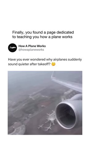How A Plane Works on Instagram: "@howaplaneworks teaches you everything about airplanes! Right after takeoff, airplanes often seem to get much quieter, and it’s not your imagination. Once the aircraft climbs a few hundred to a few thousand feet above the ground, pilots reduce engine power in a step called thrust cutback. This helps protect the engines, save fuel, and reduce noise for communities near airports. The engines no longer need full takeoff power once the plane has safely lifted off, so